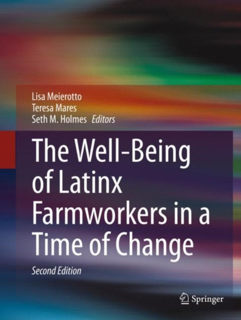 The Well-Being of Latinx Farmworkers in a Time of Change