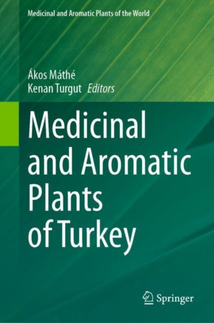 Medicinal and Aromatic Plants of Turkey