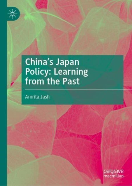 China's Japan Policy: Learning from the Past