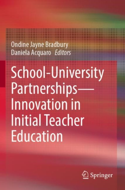 School-University Partnerships—Innovation in Initial Teacher Education