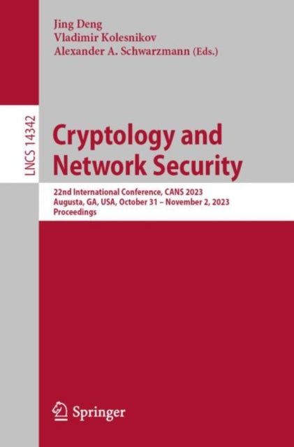 Cryptology and Network Security: 22nd International Conference, CANS 2023, Augusta, GA, USA, October 31 – November 2, 2023, Proceedings