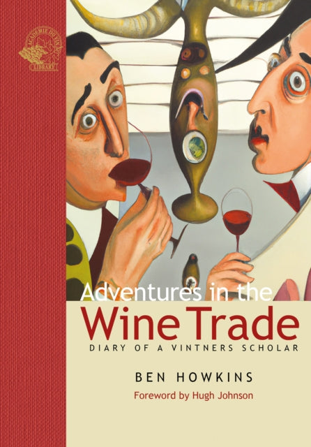 Adventures in the Wine Trade: Diary of a Vintner's Scholar