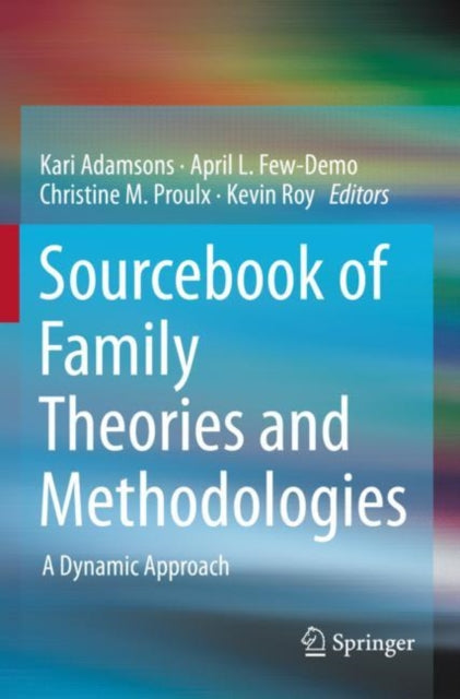 Sourcebook of Family Theories and Methodologies: A Dynamic Approach