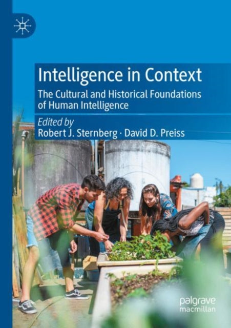 Intelligence in Context: The Cultural and Historical Foundations of Human Intelligence