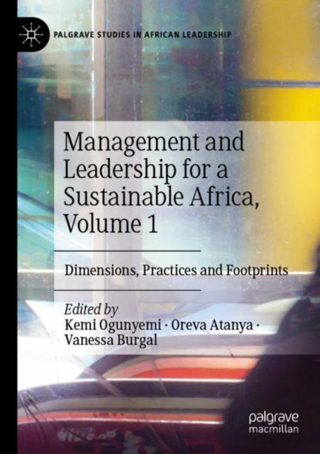 Management and Leadership for a Sustainable Africa, Volume 1: Dimensions, Practices and Footprints