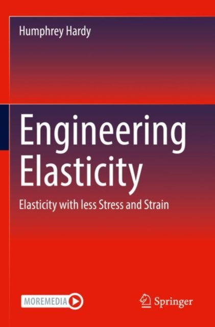 Engineering Elasticity: Elasticity with less Stress and Strain
