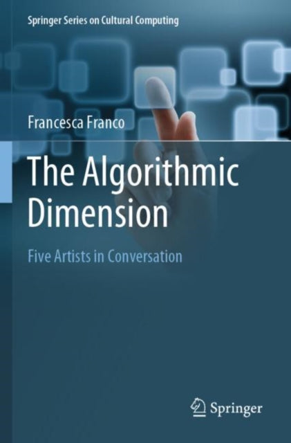 The Algorithmic Dimension: Five Artists in Conversation