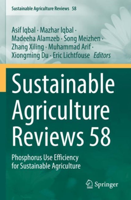 Sustainable Agriculture Reviews 58: Phosphorus Use Efficiency for Sustainable Agriculture