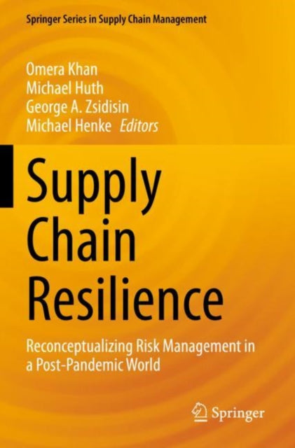 Supply Chain Resilience: Reconceptualizing Risk Management in a Post-Pandemic World