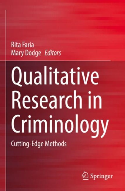 Qualitative Research in Criminology: Cutting-Edge Methods
