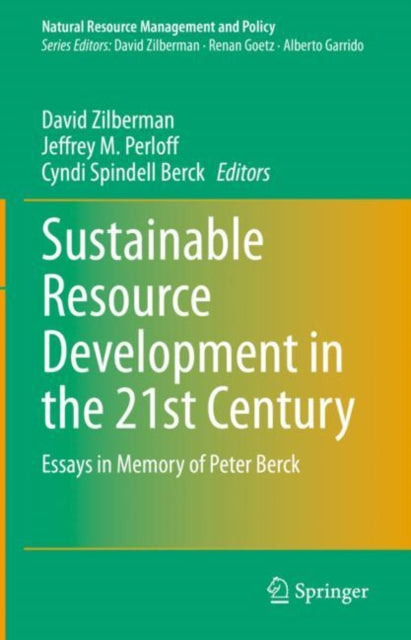 Sustainable Resource Development in the 21st Century: Essays in Memory of Peter Berck