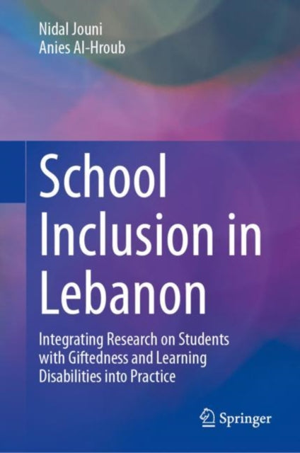 School Inclusion in Lebanon: Integrating Research on Students with Giftedness and Learning Disabilities into Practice