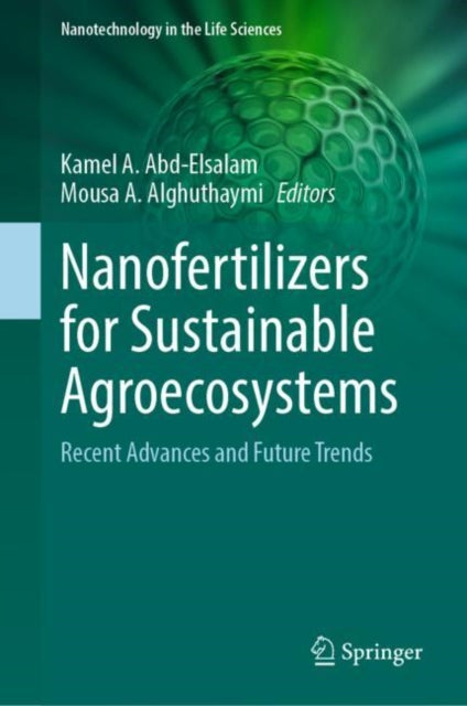 Nanofertilizers for Sustainable Agroecosystems: Recent Advances and Future Trends