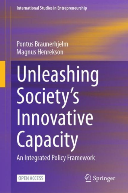 Unleashing Society’s Innovative Capacity: An Integrated Policy Framework
