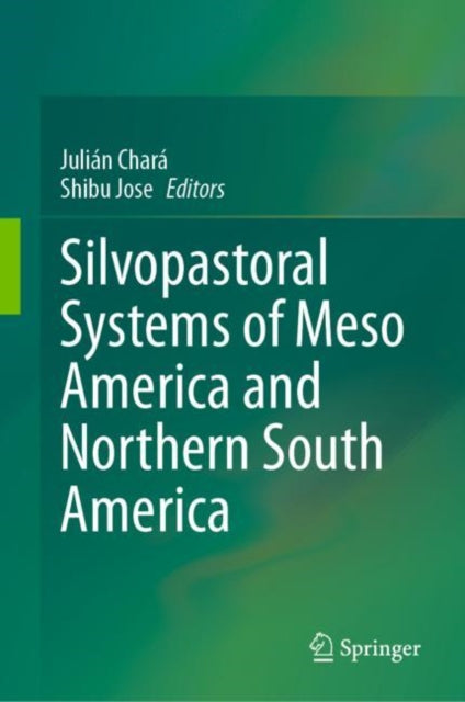 Silvopastoral systems of Meso America and Northern South America