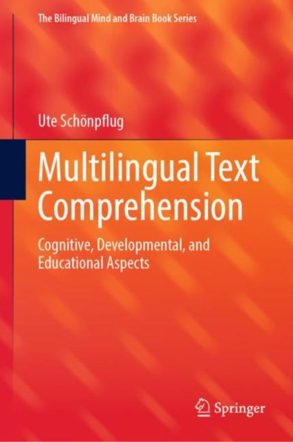 Multilingual Text Comprehension: Cognitive, Developmental, and Educational Aspects