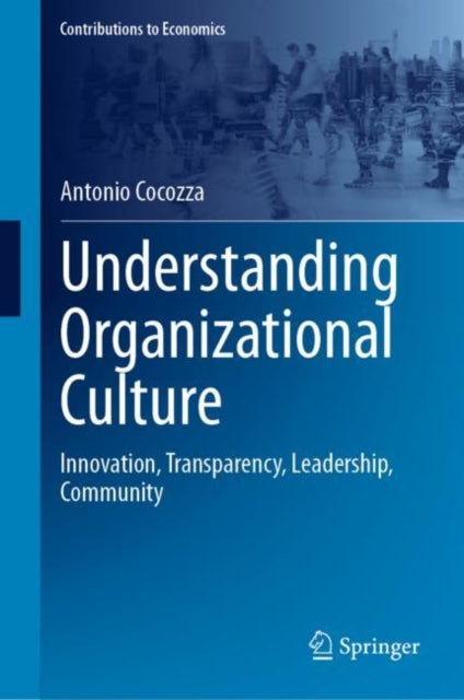 Understanding Organizational Culture: Innovation, Transparency, Leadership, Community
