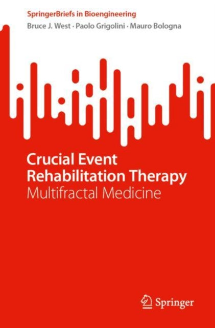 Crucial Event Rehabilitation Therapy: Multifractal Medicine