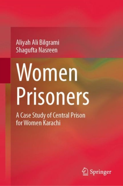 Women Prisoners: A Case Study of Central Prison for Women Karachi