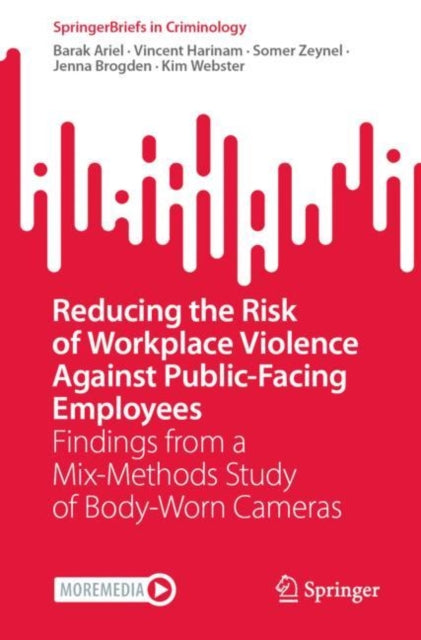 Reducing the Risk of Workplace Violence Against Public-Facing Employees: Findings from a Mix-Methods Study of Body-Worn Cameras