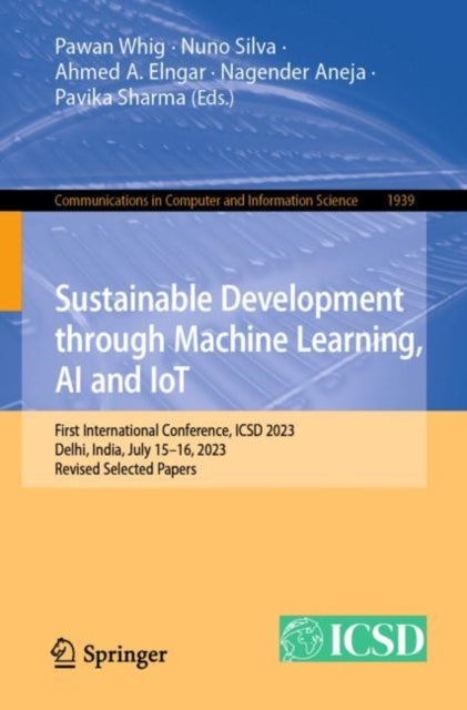 Sustainable Development through Machine Learning, AI and IoT: First International Conference, ICSD 2023, Delhi, India, July 15–16, 2023, Revised Selected Papers