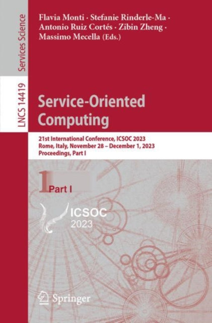Service-Oriented Computing: 21st International Conference, ICSOC 2023, Rome, Italy, November 28 – December 1, 2023, Proceedings, Part I