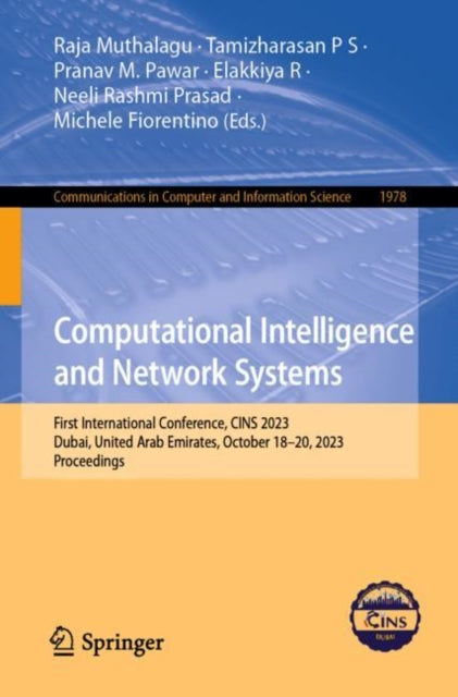Computational Intelligence and Network Systems: First International Conference, CINS 2023, Dubai, United Arab Emirates, October 18–20, 2023, Proceedings