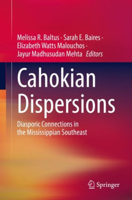 Cahokian Dispersions: Diasporic Connections in the Mississippian Southeast