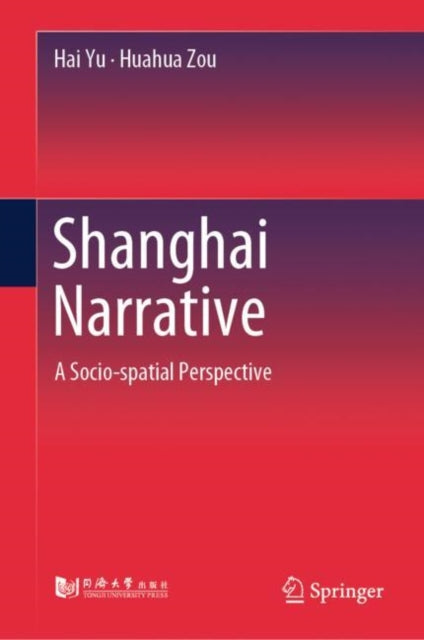 Shanghai Narrative: A Socio-spatial Perspective
