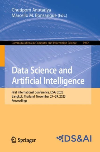 Data Science and Artificial Intelligence: First International Conference, DSAI 2023, Bangkok, Thailand, November 27–29, 2023, Proceedings
