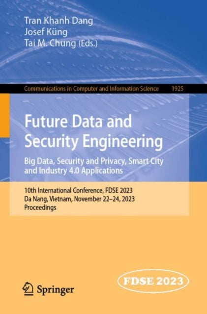 Future Data and Security Engineering. Big Data, Security and Privacy, Smart City and Industry 4.0 Applications: 10th International Conference, FDSE 2023, Da Nang, Vietnam, November 22–24, 2023, Proceedings
