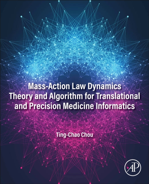 Mass-Action Law Dynamics Theory and Algorithm for Translational and Precision  Medicine Informatics