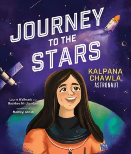 Journey to the Stars: Kalpana Chawla, Astronaut