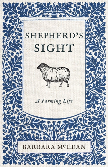 Shepherd's Sight: My Farming Life