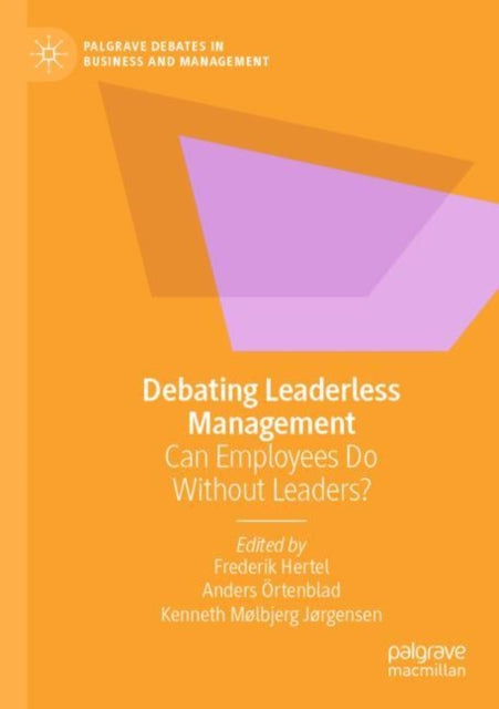 Debating Leaderless Management: Can Employees Do Without Leaders?