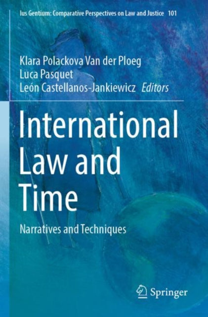 International Law and Time: Narratives and Techniques
