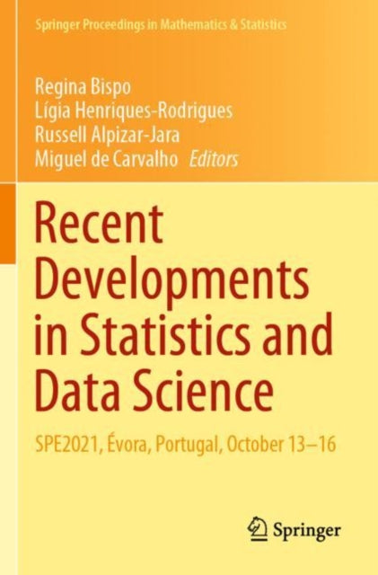 Recent Developments in Statistics and Data Science: SPE2021, Evora, Portugal, October 13–16