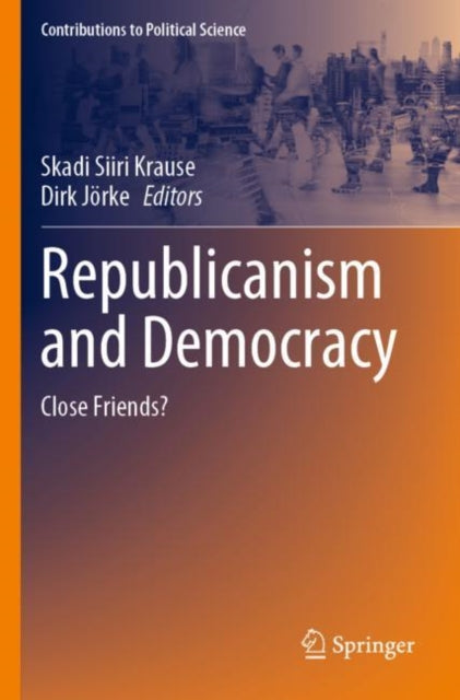Republicanism and Democracy: Close Friends?