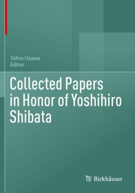 Collected Papers in Honor of Yoshihiro Shibata