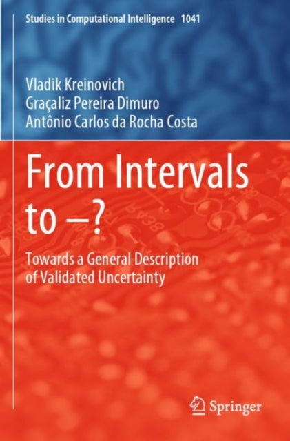 From Intervals to –?: Towards a General Description of Validated Uncertainty