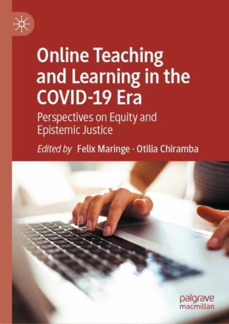 Online Teaching and Learning in the COVID-19 Era: Perspectives on Equity and Epistemic Justice