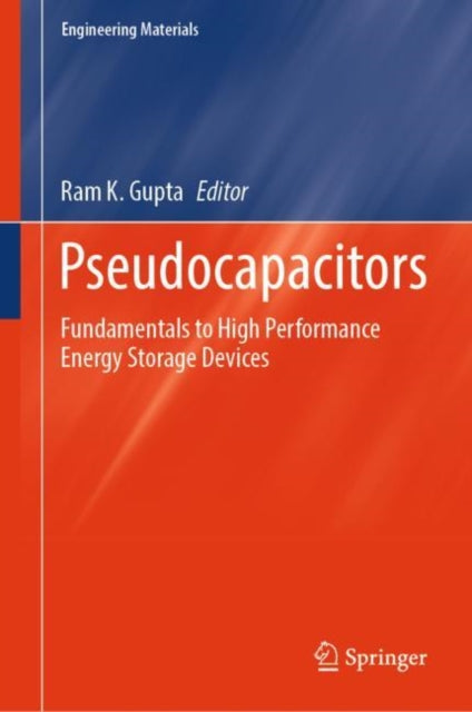 Pseudocapacitors: Fundamentals to High Performance Energy Storage Devices