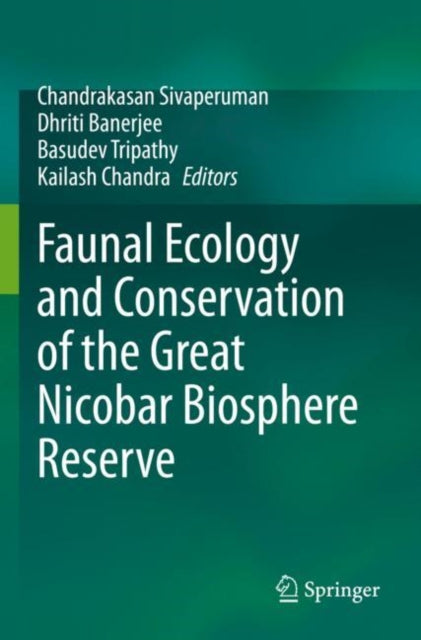 Faunal Ecology and Conservation of the Great Nicobar Biosphere Reserve