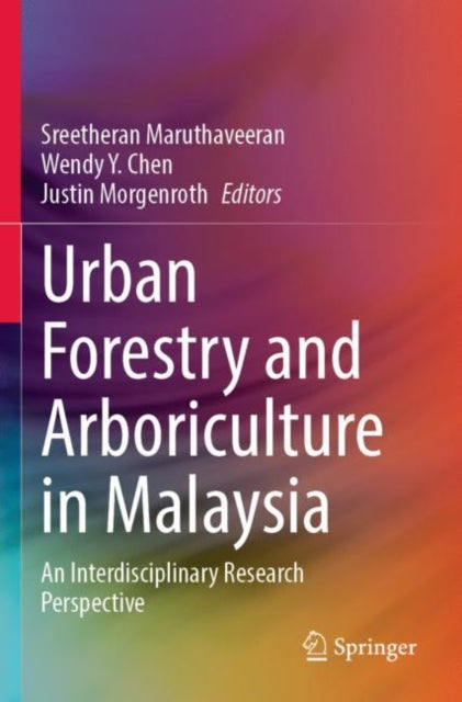 Urban Forestry and Arboriculture in Malaysia: An Interdisciplinary Research Perspective