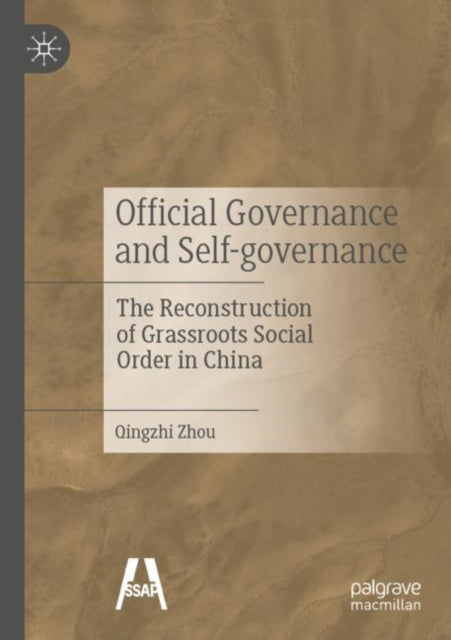 Official Governance and Self-governance: The Reconstruction of Grassroots Social Order in China