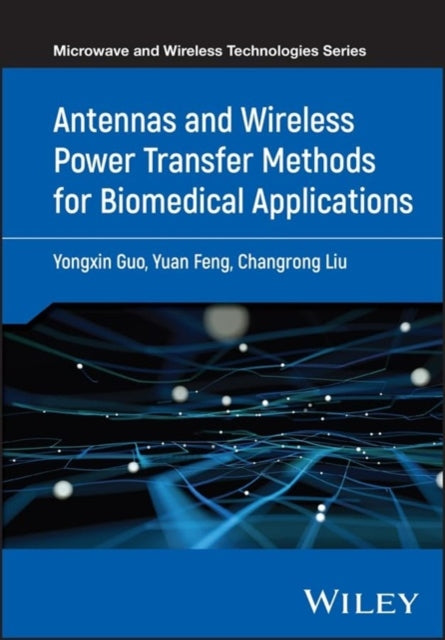 Antennas and Wireless Power Transfer Methods for Biomedical Applications