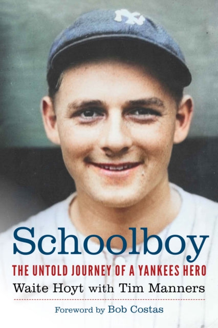 Schoolboy: The Untold Journey of a Yankees Hero