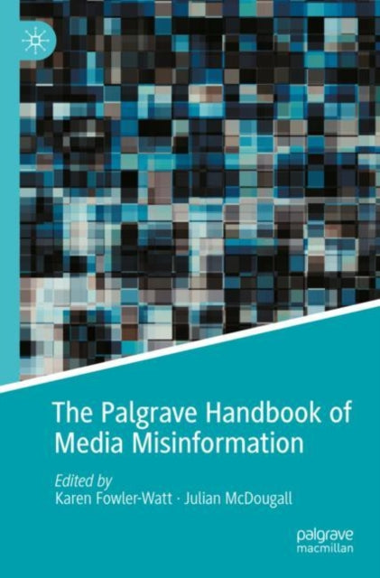 The Palgrave Handbook of Media Misinformation