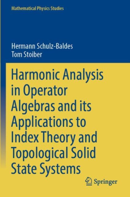 Harmonic Analysis in Operator Algebras and its Applications to Index Theory and Topological Solid State Systems