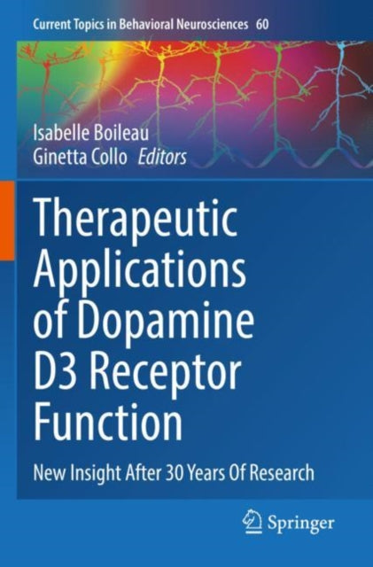 Therapeutic Applications of Dopamine D3 Receptor Function: New Insight After 30 Years Of Research